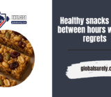 Healthy snacks to eat between hours without regrets