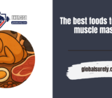 The best foods to gain muscle mass