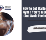 How to Get Started at the Gym If You’re a Beginner (And Avoid Feeling Lost)