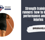 Strength training for runners: how to improve performance and avoid injuries