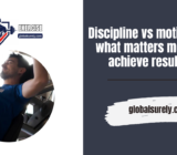 Discipline vs motivation: what matters more to achieve results?