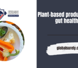 Plant-based products and gut health