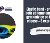 Elastic band – practice both at home and in the gym (advice on how to choose + 5 exercises)