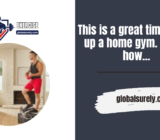 This is a great time to set up a home gym. Here’s how…