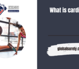 What is cardio?