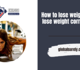 How to lose weight and lose weight correctly?