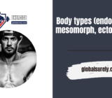 Body types (endomorph, mesomorph, ectomorph)