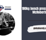 180kg bench press (Stuart McRobert)