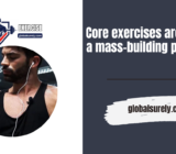 Core exercises are key in a mass-building program